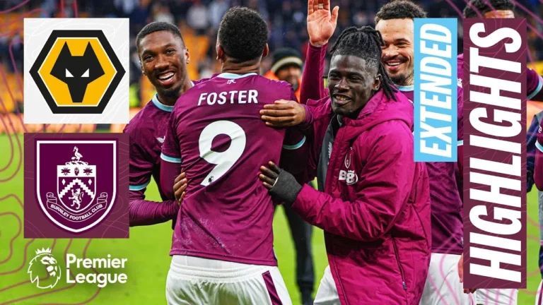FIVE Goal Thriller As Clarets Dig Deep In Last-Gasp Win EXTENDED HIGHLIGHTS Wolves 2 – 3 Burnley