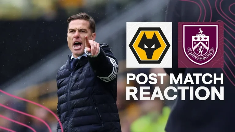Scott Parker Reflects On Worthy Win And Key Changes To Win REACTION Wolves 2 – 3 Burnley