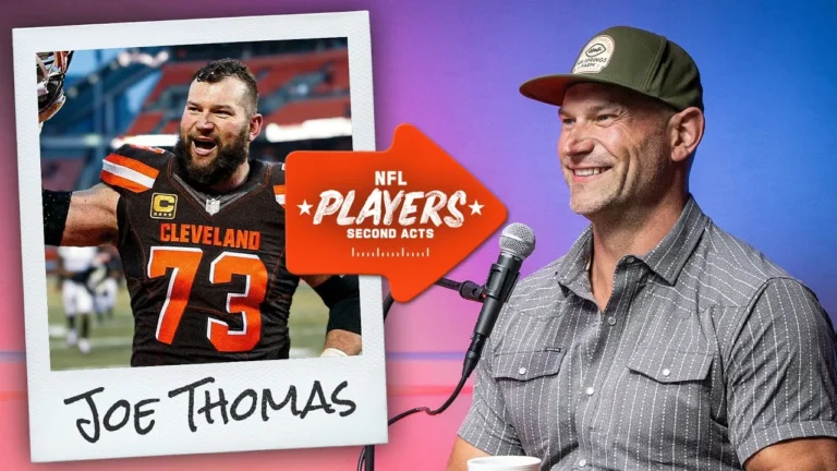 Browns Hall of Famer Joe Thomas NFL Players: Second Acts Podcast