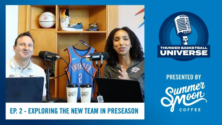 Exploring the New Team in Preseason TBU Podcast Presented by Summer Moon OKC Season 7 Ep. 2
