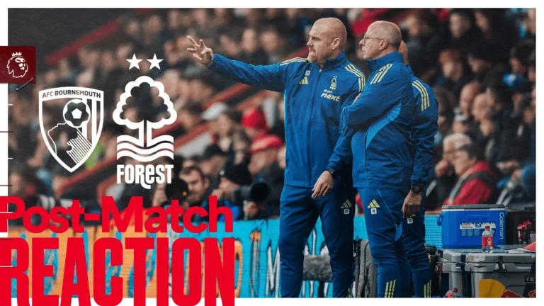 Sean Dyche’s Reaction AFC Bournemouth 2-0 Nottingham Forest