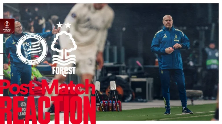 Sean Dyche’s Assessment Sturm Graz 0-0 Nottingham Forest UEFA Europa League