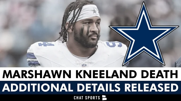 NEWS: Additional Details Released On The Death Of Cowboys DE Marshawn Kneeland