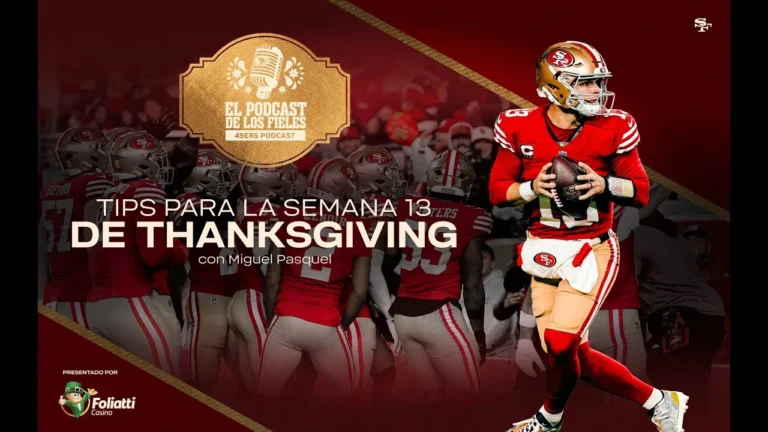 49ers en Español: Tips para la Semana 13 de Thanksgiving El Podcast de los Fieles