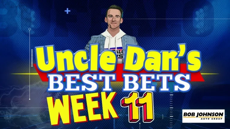 Uncle Dan’s BEST BETS: Week 11