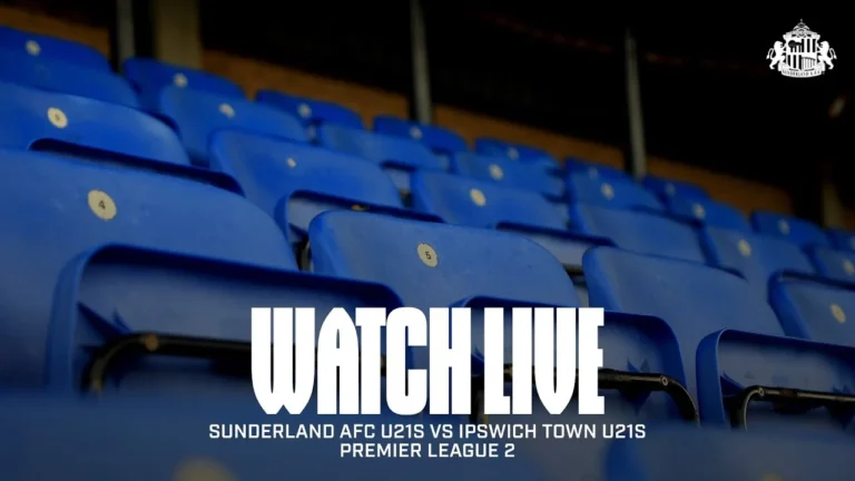 Watch Live Sunderland AFC U21s vs Ipswich Town U21s Premier League 2