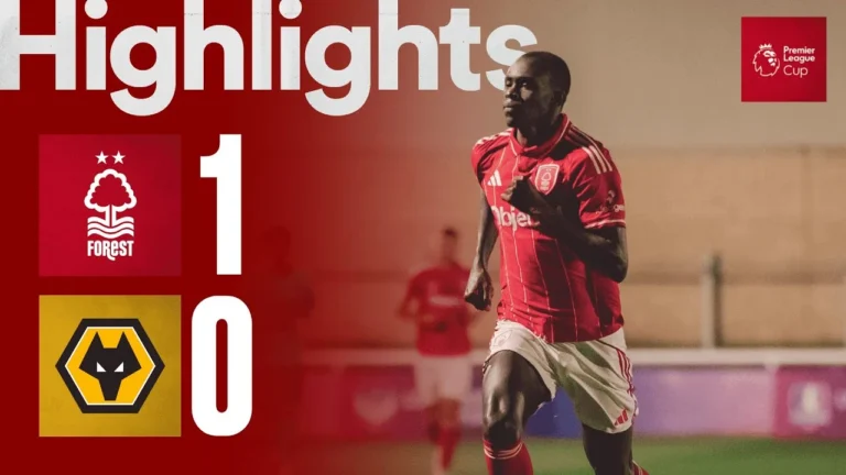 Lamin Sillah Scores Again! Nottingham Forest 1-0 Wolves Premier League Cup Highlights