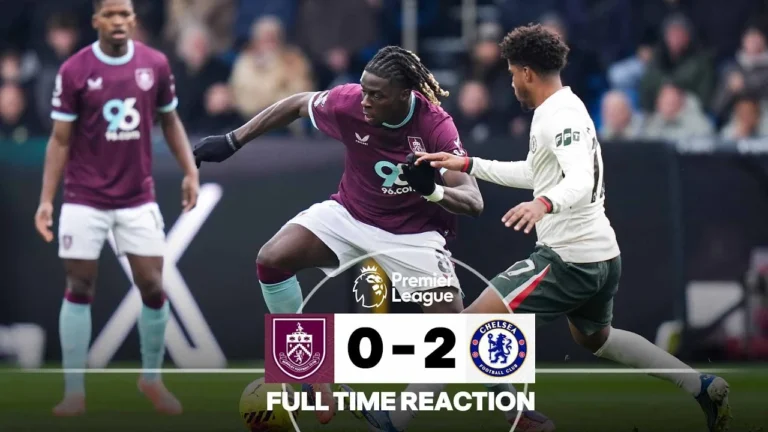 Neto And Fernandez Seal The Three Points For Chelsea FULL TIME REACTION Burnley 0-2 Chelsea