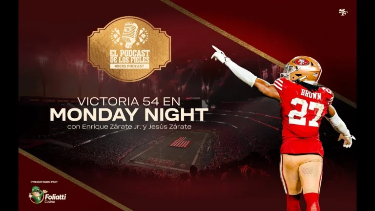 49ers en Español: Victoria 54 en Monday Night El Podcast de los Fieles