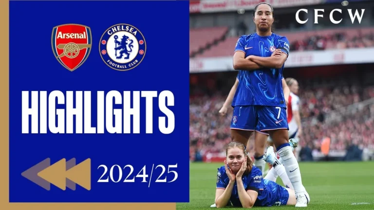 Arsenal 1-2 Chelsea Women’s Super League HIGHLIGHTS REWIND 2024 25