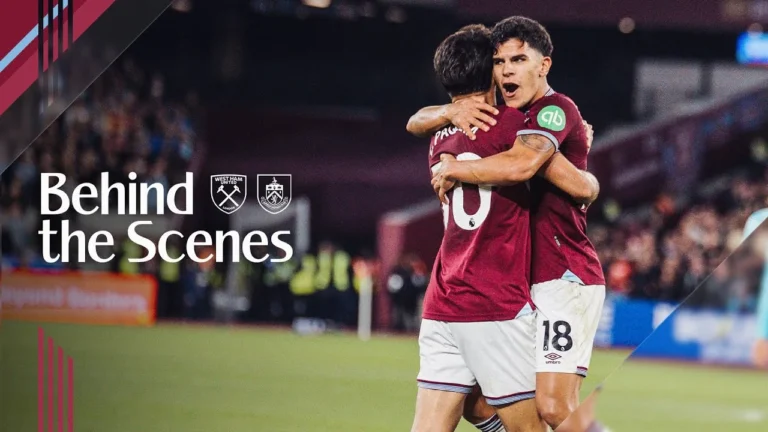West Ham 3-2 Burnley Behind the Scenes