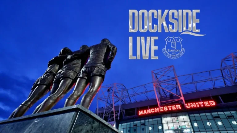 MAN UNITED v EVERTON Dockside Live! Pre-match show from Hill Dickinson Stadium