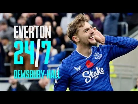 TRAILER All access with Everton star Kiernan Dewsbury-Hall in a new 24 7.