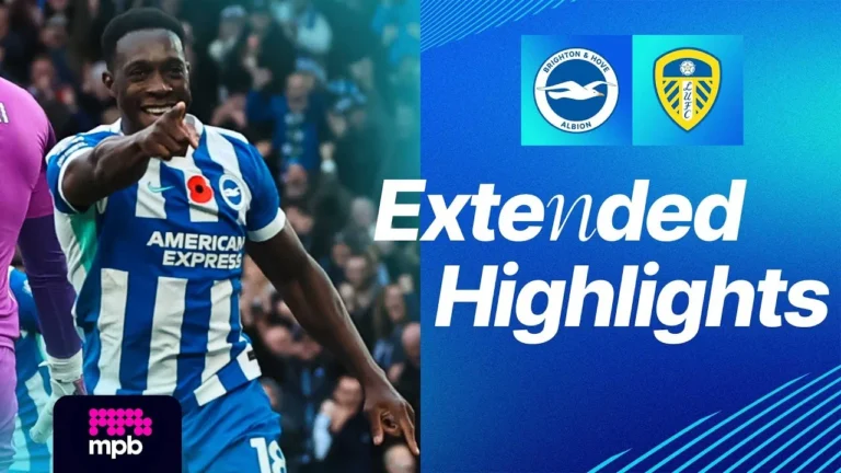 EXTENDED HIGHLIGHTS Brighton v Leeds Premier League