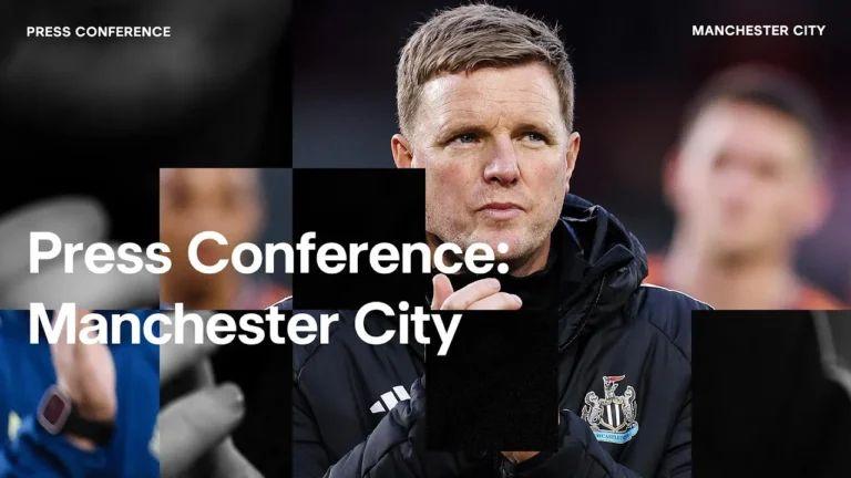 PRESS CONFERENCE Eddie Howe pre-Manchester City