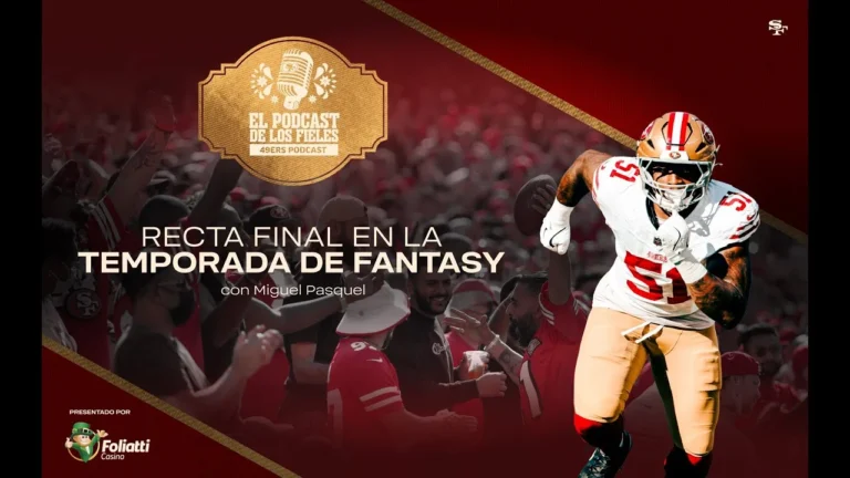 49ers en Español: Recta final en la temporada de Fantasy El Podcast de los Fieles