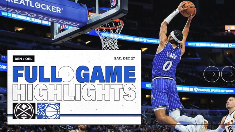 Full Game Highlights: Denver Nuggets Vs. Orlando Magic 12.27.25