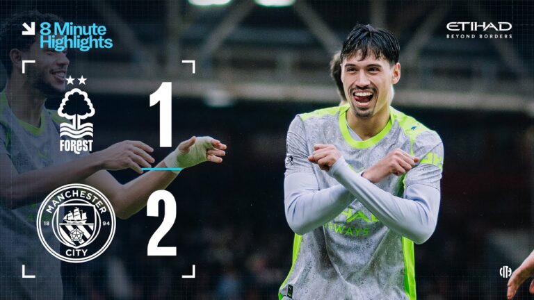 EXTENDED HIGHLIGHTS! Nottingham Forest 1-2 Man City Late Cherki winner!