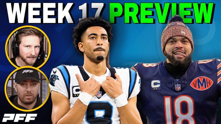 2025 NFL Week 17 Preview PFF NFL Show