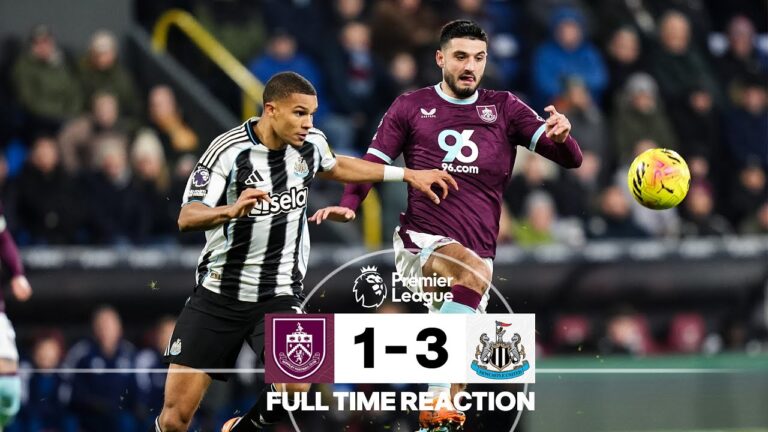Clarets Fall To Newcastle FULL TIME REACTION Burnley 1 – 3 Newcastle United