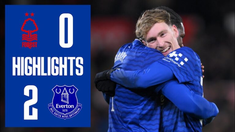 NOTTINGHAM FOREST 0-2 EVERTON Premier League highlights