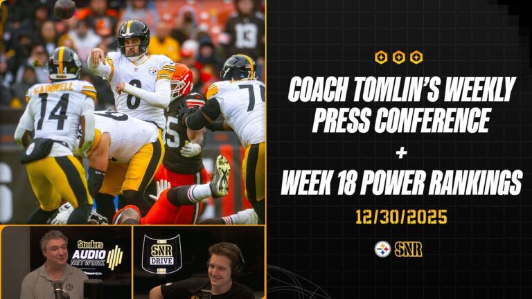 Tomlin’s Weekly Press Conference WK18 Power Rankings SNR Drive (Dec.30) Pittsburgh Steelers