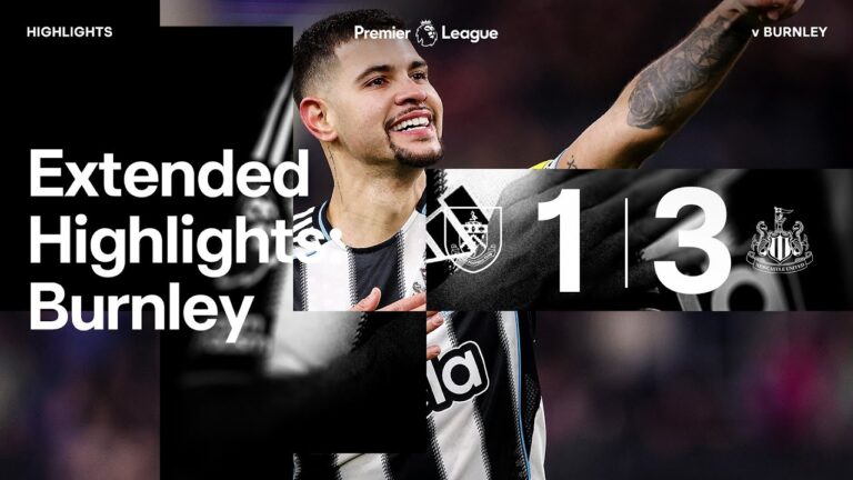 Burnley 1 Newcastle United 3 EXTENDED Premier League Highlights