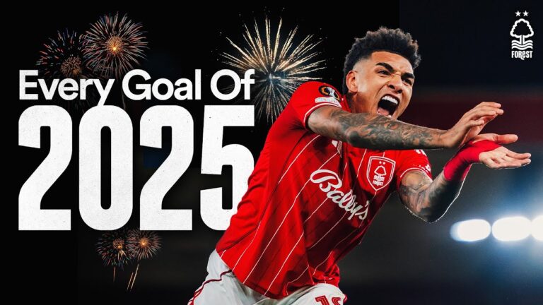 EVERY Nottingham Forest Goal Scored in 2025!