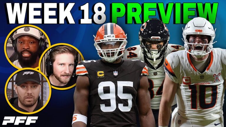 2025 NFL Week 18 Preview PFF NFL Show