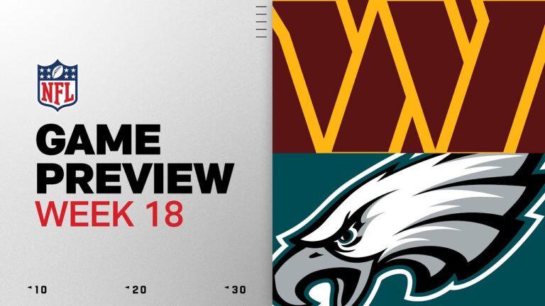Washington Commanders vs Philadelphia Eagles Week 18 Game Preview