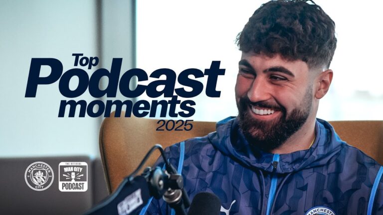 The BEST Podcast Moments in 2025 The Official Man City Podcast