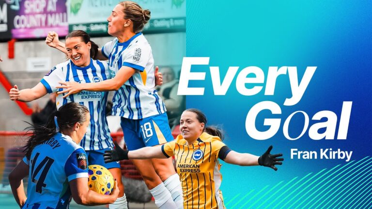 FRAN KIRBY Every Albion Goal In 2025
