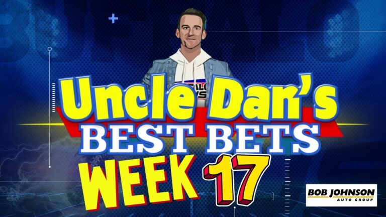 Uncle Dan’s BEST BETS: Week 17