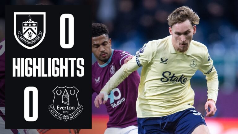 BURNLEY 0-0 EVERTON Premier League highlights