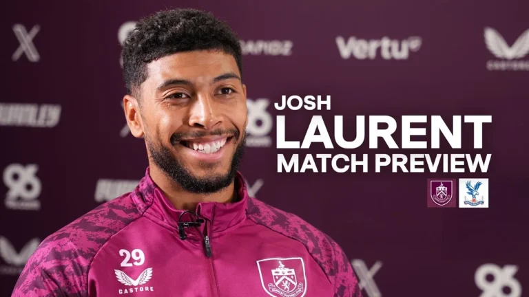 Laurent Speaks Ahead Of Turf Moor Fixture With Crystal Palace PREVIEW Burnley v Crystal Palace