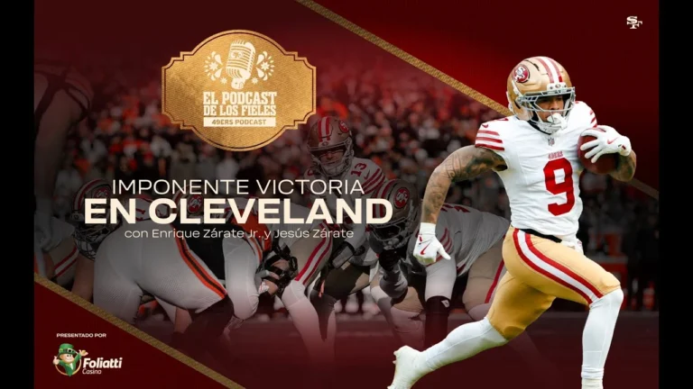 49ers en Español: Imponente Victoria en Cleveland El Podcast de los Fieles