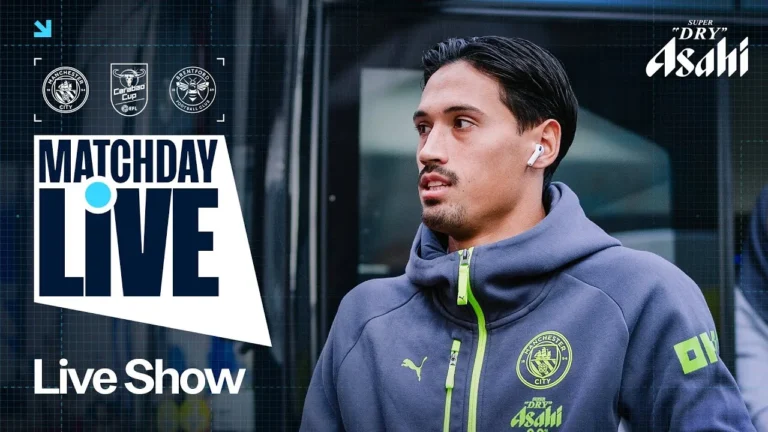 MATCHDAY LIVE! Man City v Brentford Carabao Cup