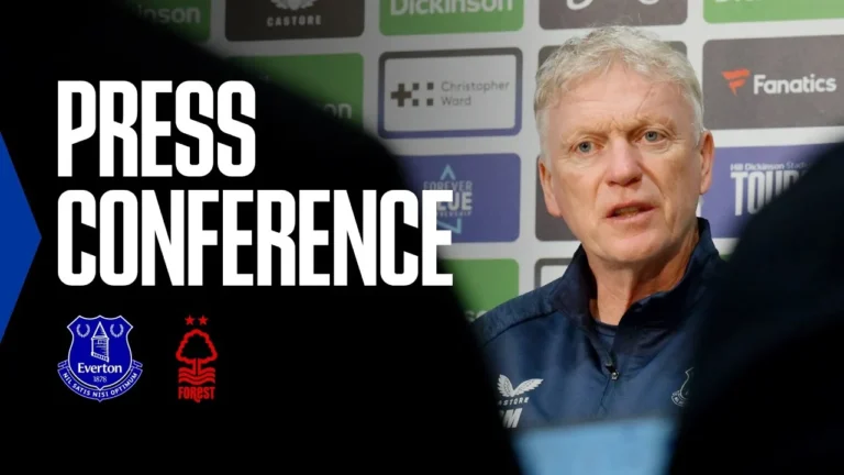 EVERTON v NOTTINGHAM FOREST David Moyes’ Premier League press conference