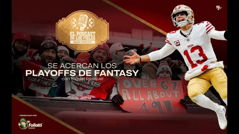 49ers en Español: Se Acercan los Playoffs de Fantasy El Podcast de los Fieles
