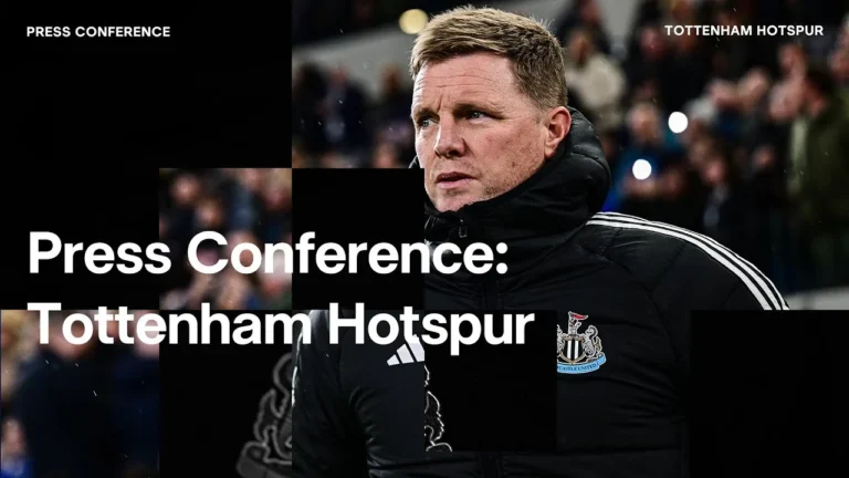 PRESS CONFERENCE Eddie Howe pre-Tottenham Hotspur (H)