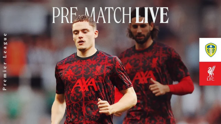 LIVE: Leeds United vs Liverpool Premier League Build Up