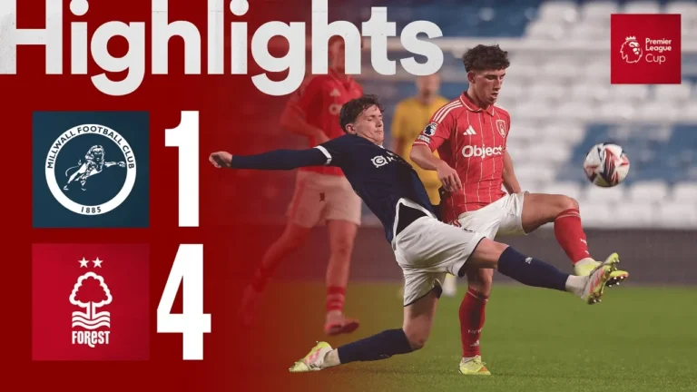 Millwall 1-4 Nottingham Forest Premier League Cup Highlights