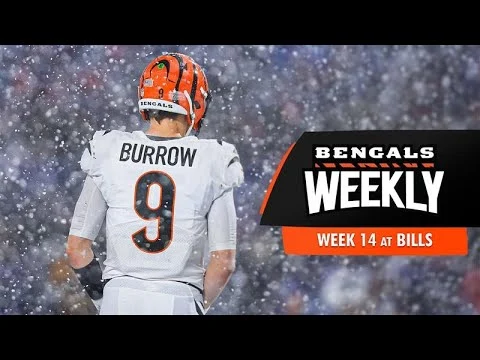 2025 Week 14 Cincinnati at Buffalo Bills Bengals Weekly