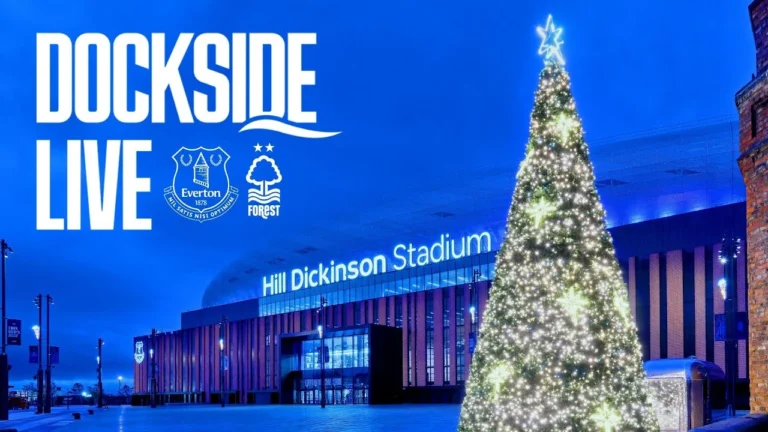EVERTON v NOTTINGHAM FOREST Dockside Live! Reaction from Hill Dickinson Stadium