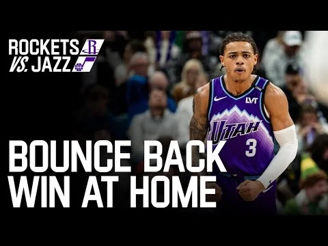BOUNCE BACK win over ROCKETS UTAH JAZZ