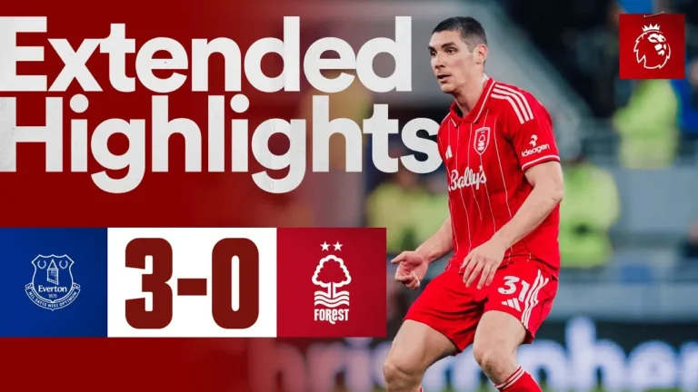 Everton 3-0 Forest Extended Highlights Premier League