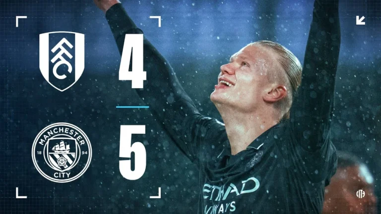 HIGHLIGHTS! Fulham 4-5 Man City City hold off Fulham in nine-goal epic as Haaland seals PL ton