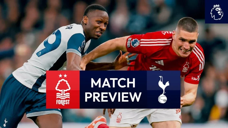 Nottingham Forest v Spurs Premier League Match Preview