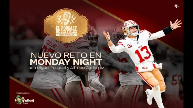49ers en Español: Nuevo Reto en Monday Night El Podcast de los Fieles