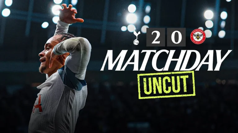 Spurs 2-0 Brentford Matchday Uncut